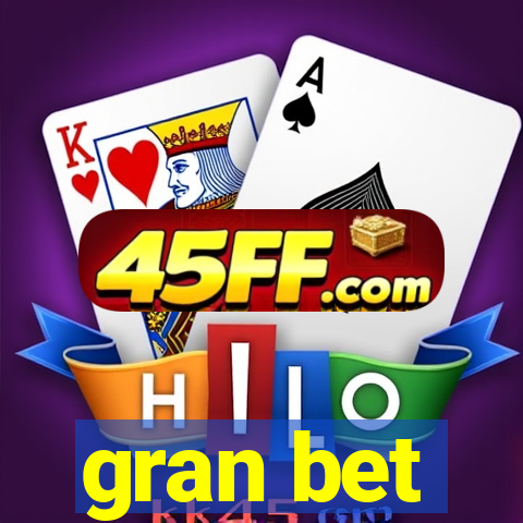gran bet